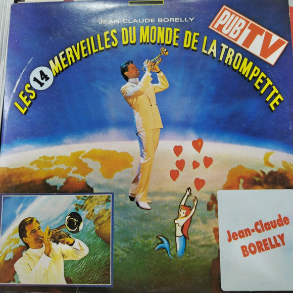 Jean Claude Borelly Les 14 Merveilles Du Monde  De La Trompette