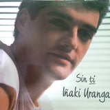 Iñaki Uranga. Sin Ti