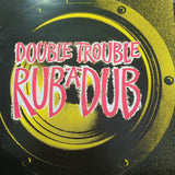 Double Thouble. Rub A Dub