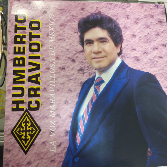 Humberto Cravioto. La Voz Maravillosa De México