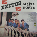 La Mafia Del Norte 15 Éxitos