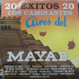 Los Caminantes Aires Del. Maya B. 20 Exitos