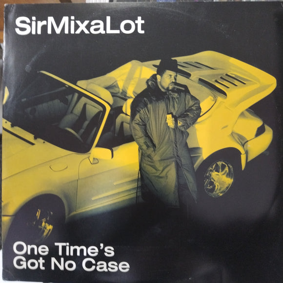 Sir Mixalot. One Time's Got No Case