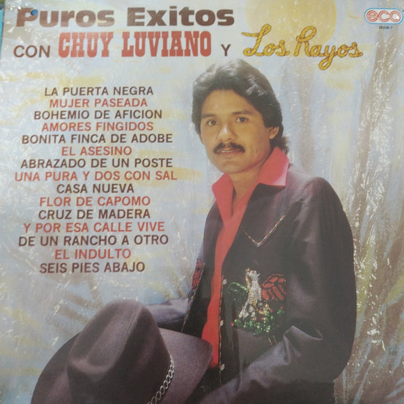 Puros Éxitazos. Con Chuy Luviano Y Los Rayos