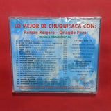Roman Romero. Orlando Pozo. Lo Mejor De Chuquisaca. Música Tradicional. CD