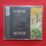 Fleetwood Mac. Then Play On. CD