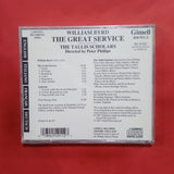 William Byrd. The Great Service. The Tallis Scholars. Gimell. CD