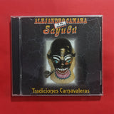 Alejandro Camara. Y El Grupo Sayubú. Tradiciones Carnavaleras. CD