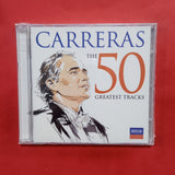José Carreras. The 50 Greatest Tracks