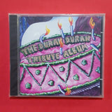 The Duran Duran Tribute Album. CD