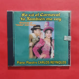 Carlos Reynolds. Se Va El Carnaval Yo También Me Voy. CD