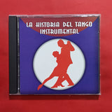 La Historia Del Tango Instrumental. CD
