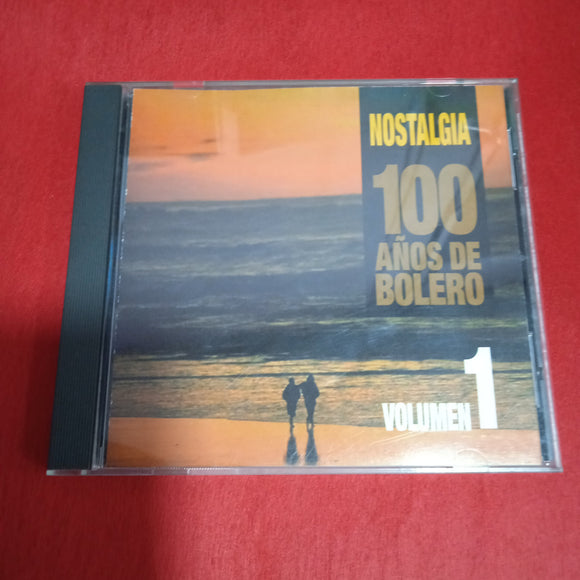 Nostalgia. 100 Años De Bolero. Vol.1