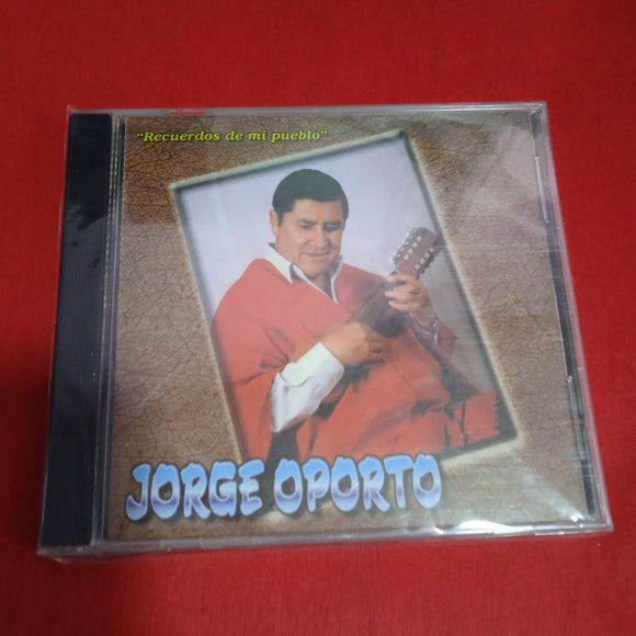 Jorge Oporto. Recuerdos De Mi Pueblo. LCD. 0189