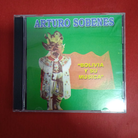 Arturo Sobenes. Bolivia y Su Música. LCD. 0691