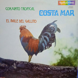 Conjunto Tropical. Costa Mar. El Baile Del Gallito