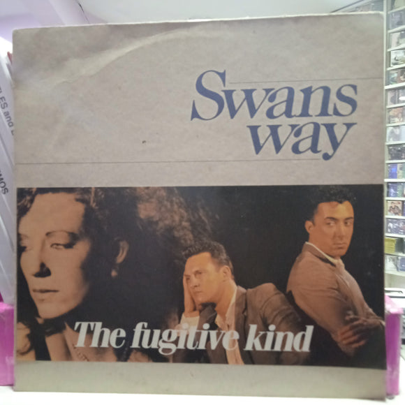 Swans Way. The Fugitive Kind