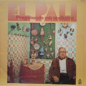 El Pali. Pregonando Mis Sevillanas