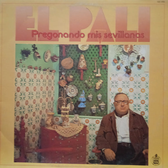 El Pali. Pregonando Mis Sevillanas