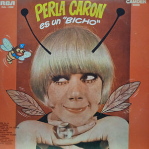 Perla Caron. Es Un "Bicho"