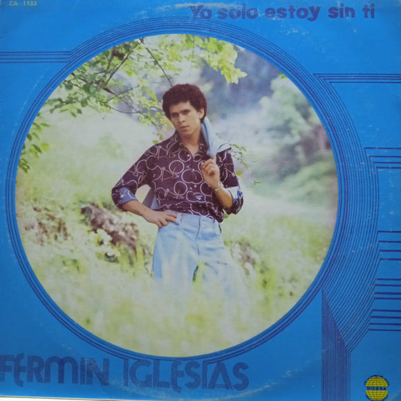 Fermín Iglesias. Yo Solo Estoy Sin Ti
