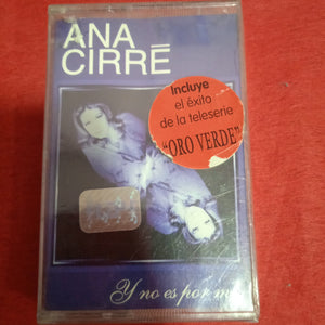 Ana Cirrē. Y No Es Por Mi