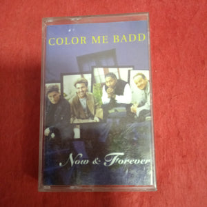 Color Me Badd. "Now & Forever"